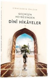 Geçmişin Heybesinden Dini Hikayeler 1. Cilt