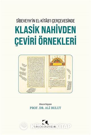 Sîbeveyh'in el-Kitab'ı Çerçevesinde Klasik Nahivden Çeviri Örnekleri