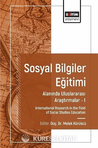 Sosyal Bilgiler Eğitimi Alanında Uluslararası Araştırmalar I