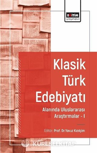 Klasik Türk Edebiyatı Alanında Uluslararası Araştırmalar I