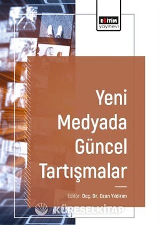 Yeni Medyada Güncel Tartışmalar