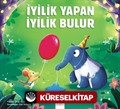 İyilik Yapan İyilik Bulur