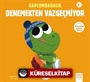 Kaplumbağacık Denemekten Vazgeçmiyor