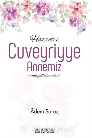 Hazret-i Cuveyriyye Annemiz