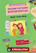 Beslenme Çantasında Büyüyen Dostluk