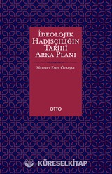 İdeolojik Hadisçiliğin Tarihi Arka Planı