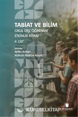 Tabiat ve Bilim: Okul Dışı Öğrenme Etkinlik Kitabı II. Cilt