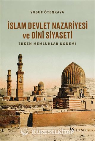 İslam Devlet Nazariyesi ve Dinî Siyaseti
