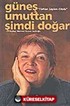 Türkan Saylan Kitabı / Güneş Umuttan Şimdi Doğar