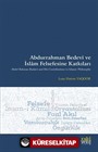 Abdurrahman Bedevî ve İslam Felsefesine Katkıları