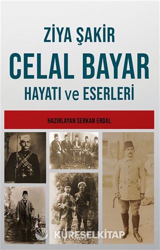Celal Bayar'ın Hayatı ve Eserleri