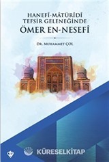 Hanefi Matüridi Tefsir Geleneğinde Ömer En Nesefi