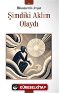 Şimdiki Aklım Olaydı