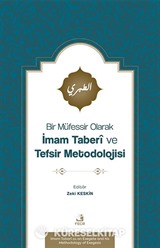 Bir Müfessir Olarak İmam Taberî ve Tefsir Metodolojisi