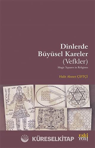 Dinlerde Büyüsel Kareler (Vefkler)
