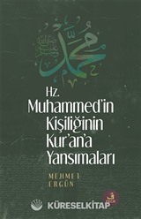 Hz. Muhammed'in Kişiliğinin Kur'an'a Yansımaları