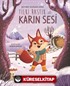 Tilki Rastık ile Karın Sesi