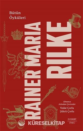 Bütün Öyküleri / Rainer Maria Rilke (Ciltli)