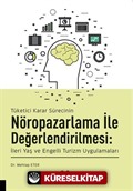 Tüketici Karar Sürecinin Nöropazarlama ile Değerlendirilmesi: İleri Yaş ve Engelli Turizm Uygulamaları