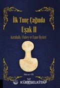 İlk Tunç Çağında Uşak II Karahallı, Ulubey ve Eşme İlçeleri