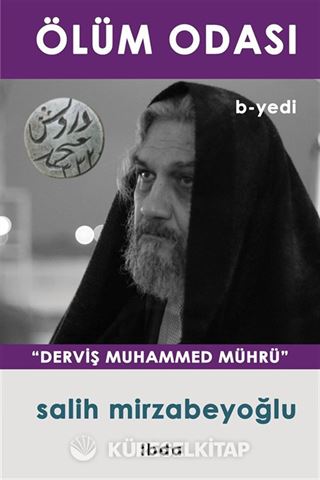 Ölüm Odası - B Yedi / Derviş Muhammed Mührü