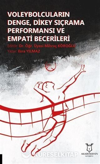 Voleybolcuların Denge, Dikey Sıçrama Performansı ve Empati Becerileri