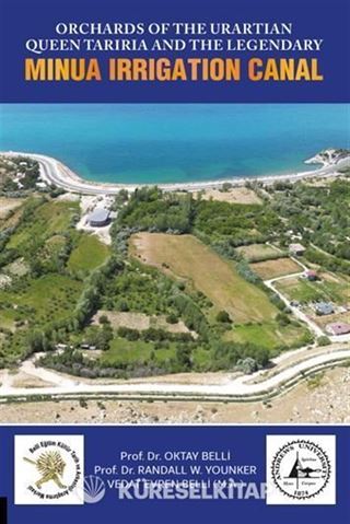 Orchards of The Urartian Queen Tariria and The Legendary Minua Irrigation Canal