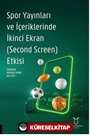 Spor Yayınları ve İçeriklerinde İkinci Ekran (Second Screen) Etkisi