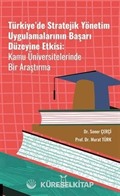 Türkiye'de Stratejik Yönetim Uygulamalarının Başarı Düzeyine Etkisi Kamu Üniversitelerinde Bir Araştırma