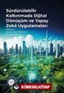 Sürdürülebilir Kalkınmada Dijital Dönüşüm ve Yapay Zeka Uygulamaları