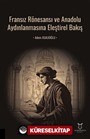 Fransız Rönesansı ve Anadolu Aydınlanmasına Eleştirel Bakış