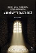 Bireysel, Sosyal ve Dini Hayata Yansımaları Bakımından Mahkumiyet Psikolojisi