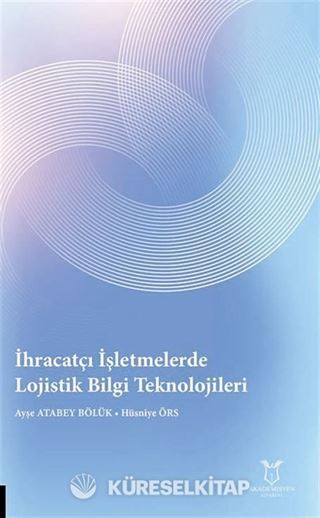 İhracatçı İşletmelerde Lojistik Bilgi Teknolojileri