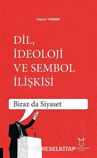 Dil, İdeoloji ve Sembol İlişkisi