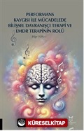 Performans Kaygısı ile Mücadelede Bilişsel Davranışçı Terapi ve EMDR Terapinin Rolü