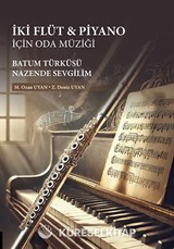 İki Flüt & Piyano için Oda Müziği: Batum Türküsü/Nazende Sevgilim