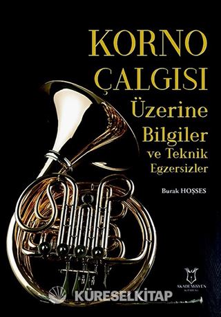 Korno Çalgısı Üzerine Bilgiler ve Teknik Egzersizler