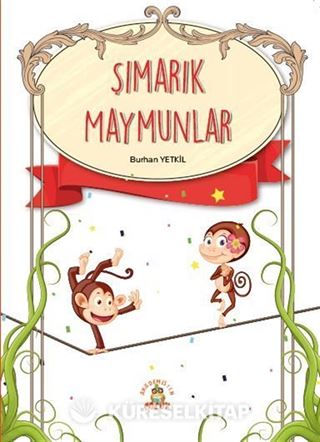Şımarık Maymunlar