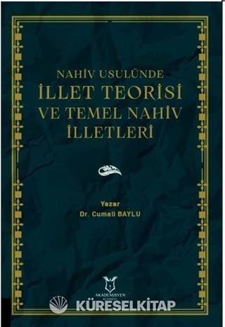 Nahiv Usulünde İllet Teorisi ve Temel Nahiv İlletleri