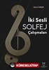 İki Sesli Solfej Çalışmaları
