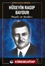 Eğitimci, Gazeteci, Bürokrat Hüseyin Ragıp Baydur Hayatı ve Yazıları
