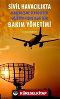 Sivil Havacılıkta Haberleşme Seyrüsefer Gözetim Hizmetleri İçin Bakım Yönetimi