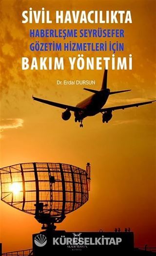 Sivil Havacılıkta Haberleşme Seyrüsefer Gözetim Hizmetleri İçin Bakım Yönetimi