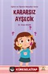 Kararsız Ayşecik