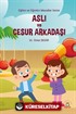 Aslı ve Cesur Arkadaşı