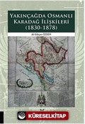Yakınçağda Osmanlı Karadağ İlişkileri (1830-1878)