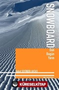 Snowboard Dün Bugün Yarın