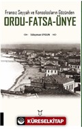 Fransız Seyyah ve Konsolosların Gözünden Ordu-Fatsa-Ünye