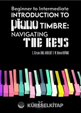 Beginner To Intermediate Introduction To Piano Timbre: Navıgatıng The Keys