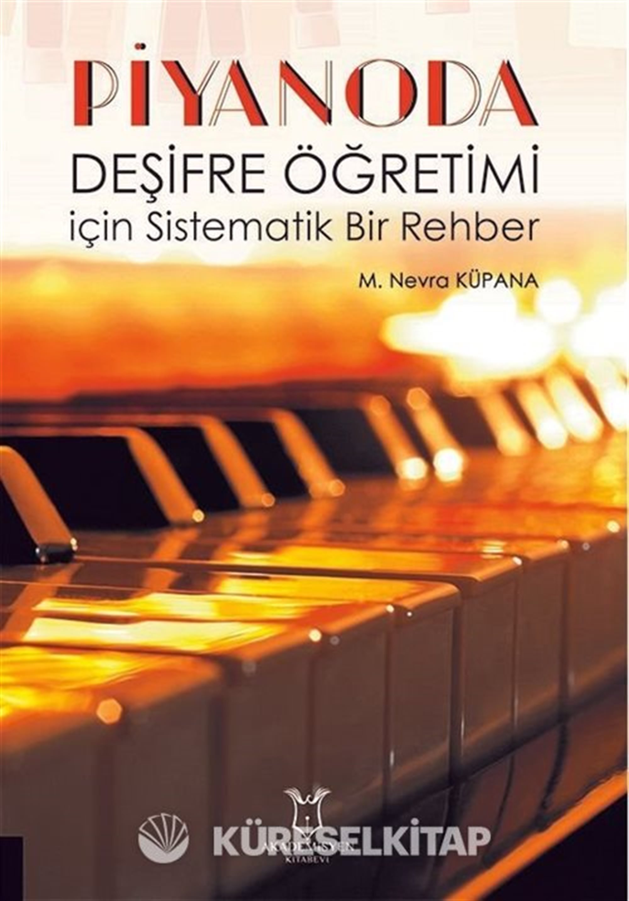 Piyanoda Deşifre Öğretimi için Sistematik Bir Rehber